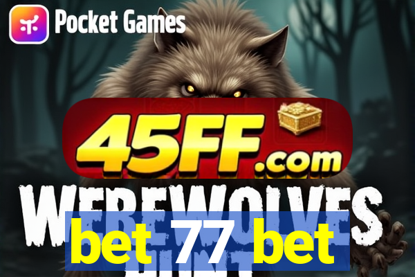 bet 77 bet